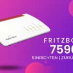 Einrichtung der Fritzbox 7590